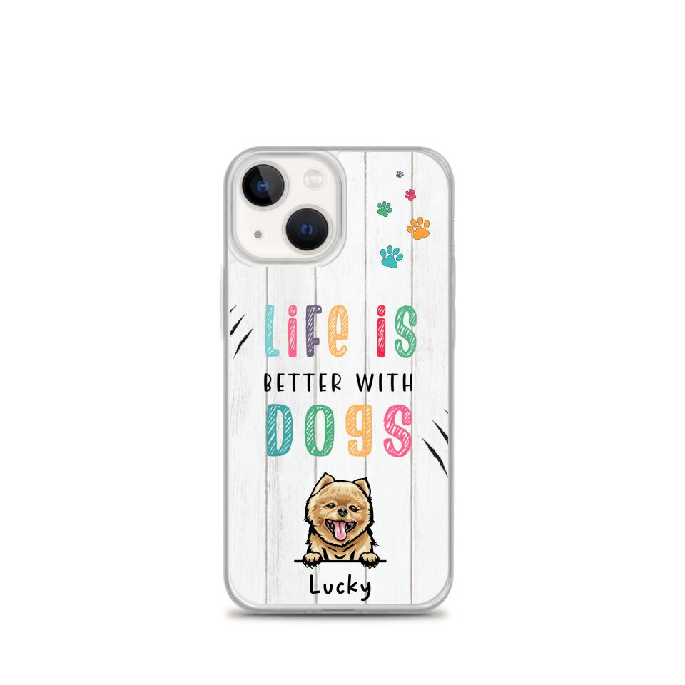 Life is better with Dogs - Personalisierte Handyhülle (Hund)