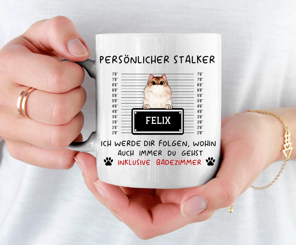 Persönlicher Stalker - Personalisierte Tasse (Katze)