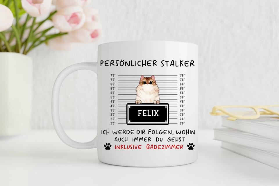 Persönlicher Stalker - Personalisierte Tasse (Katze)