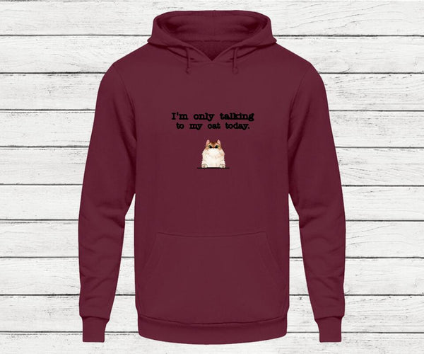 Only talking to my cat - Personalisierter Hoodie (Katze)